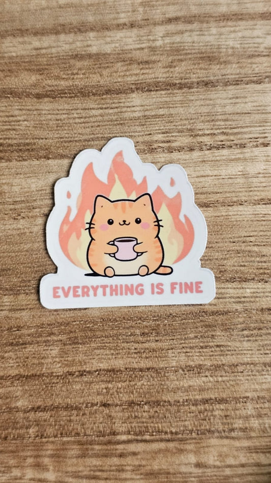 Everything Is Fine Sticker
