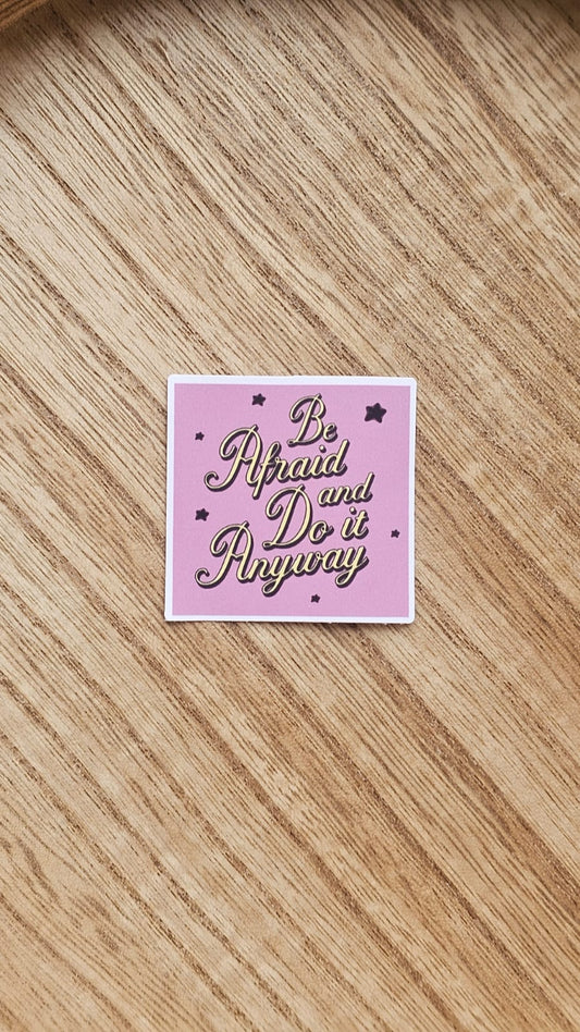 Do It Anyway Sticker