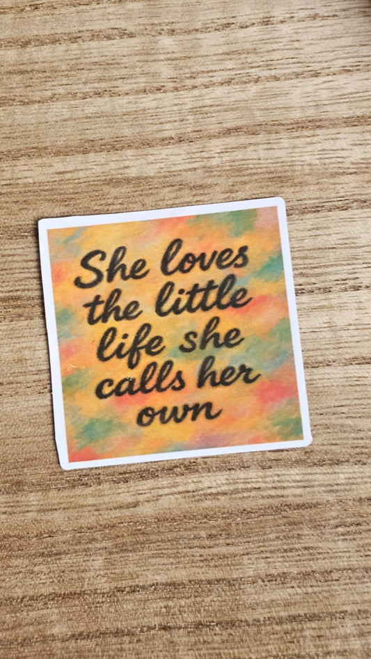 Life She Calls Her Own Sticker
